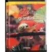 La vita nascosta dei giardini