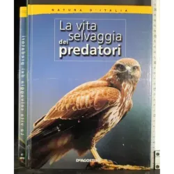 La vita servaggia dei predatori