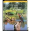 La vita nelle acque dei fiumi