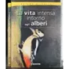 La vita intensa intorno agli alberi