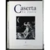 Caserta. 3 Volumi