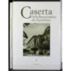 Caserta. 3 Volumi