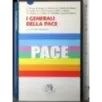 I generali della pace