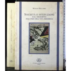 Società e istituzioni dal Medioevo agli inizi dell'età moderna