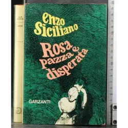 Rosa pazza e disperata