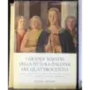 I grandi maestri della pittura italiana del quattrocento