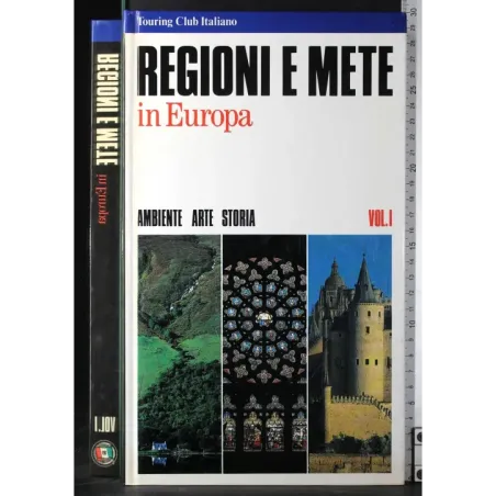 Regioni e mete in europa. Vol 1