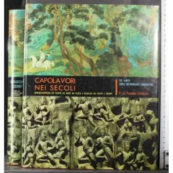 Capolavori nei secoli 3. Le arti dell'estremo oriente