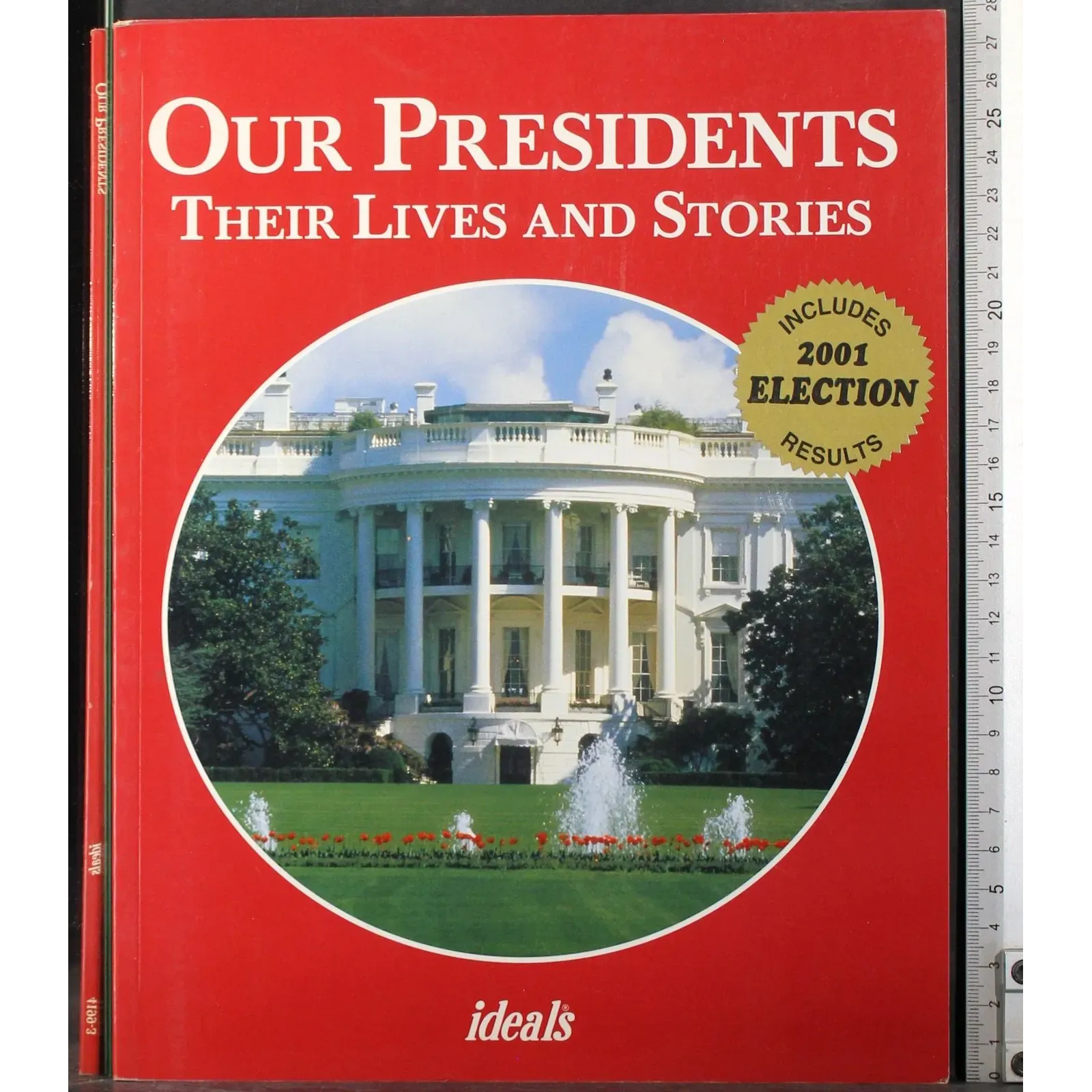 Our presidents. Their lives and stories