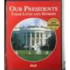 Our presidents. Their lives and stories