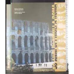 50 Anni di Friulia a Roma