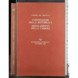 Costituzione della Repubblica. Regolamento della Camera