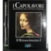 I Capolavori III. Il Rinascimento I