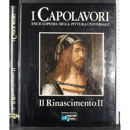 I Capolavori IV. Il Rinascimento II