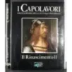 I Capolavori IV. Il Rinascimento II
