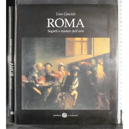 Roma. Segreti e misteri dell'arte