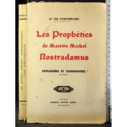 Les Propheties de maistre Michel Nostradamus