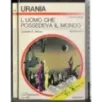 L'uomo che possedeva il mondo