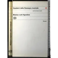 Quaderno della Rassegna Musicale 4. Musica e arti figuarative