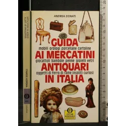 GUIDA AI MERCATINI ANTIQUARI IN ITALIA