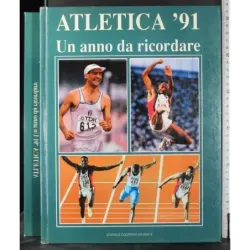 Atletica 91. Un anno da ricordare