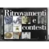 Ritrovamenti e contesti. Vol 1-2