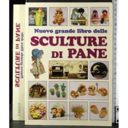 Nuovo grande libro delle sculture di pane