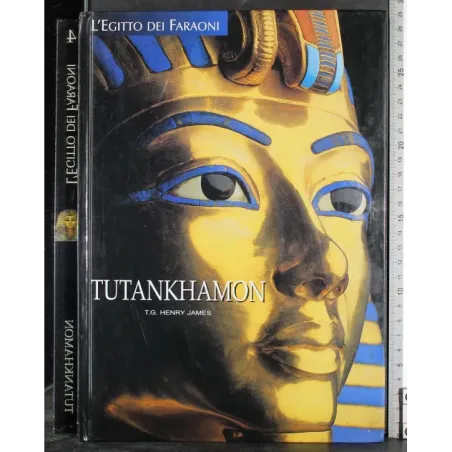 L'Egitto dei faraoni 4. Tutankhamon