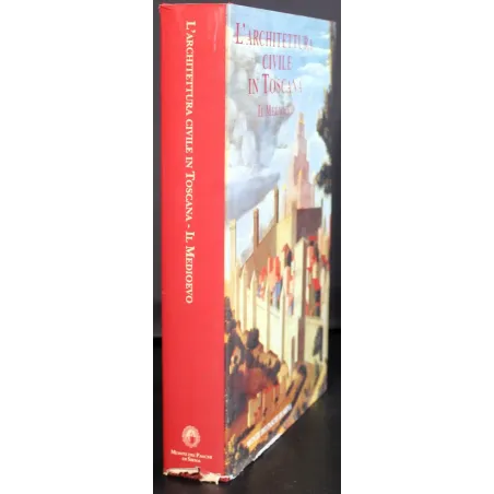L'Architettura civiole in Toscana. Il medioevo