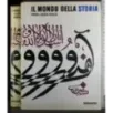 Il mondo della storia. Popoli gesta civiltà