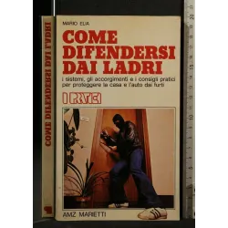 COME DIFENDERSI DAI LADRI