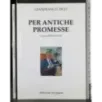 Per antiche promesse