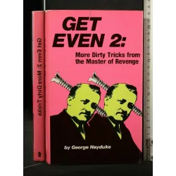 GET EVEN 2: MORE DIRTY TRICKS
