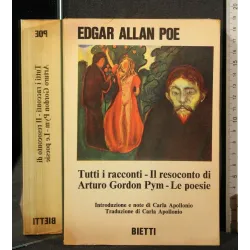 TUTTI I RACCONTI IL RESOCONTO DI ARTURO GORDON PYM LE POESIE