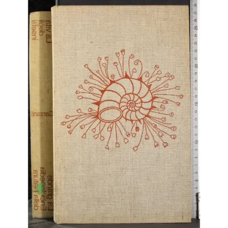 Enciclopedia della Natura 6. La vita degli insetti