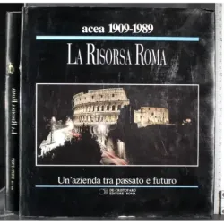 La risorsa Roma Un'Azienda tra passato e futuro