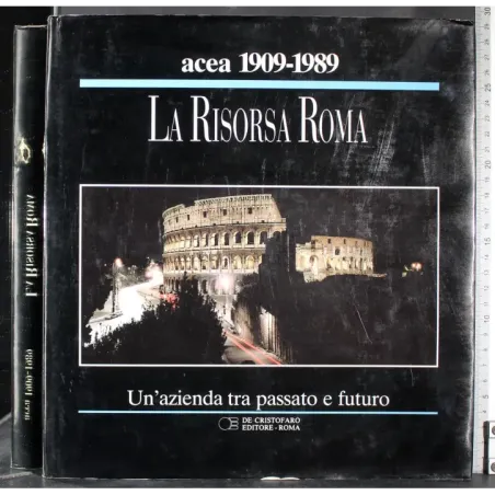 La risorsa Roma Un'Azienda tra passato e futuro