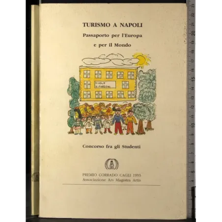 Turismo a Napoli passaporto per l'europa e per il mondo