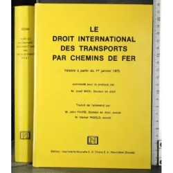 Le Droit international des transports par chemins de fer