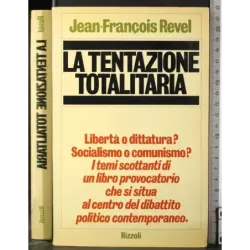 La tentazione totalitaria