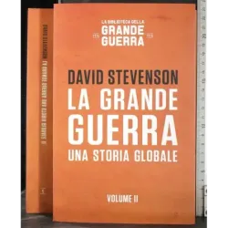 La grande guerra una storia globale. Vol II