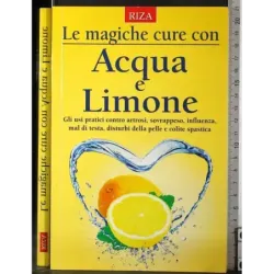 Le magiche cure con Acqua e Limone