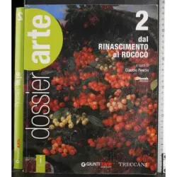 Dossier arte 2. Dal rinascimento al rococò