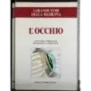 Grandi temi della medicina. L'occhio