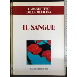 Grandi temi della medicina. Il sangue