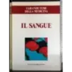Grandi temi della medicina. Il sangue