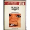 Grandi temi della medicina. Salute dei denti Parte I-II