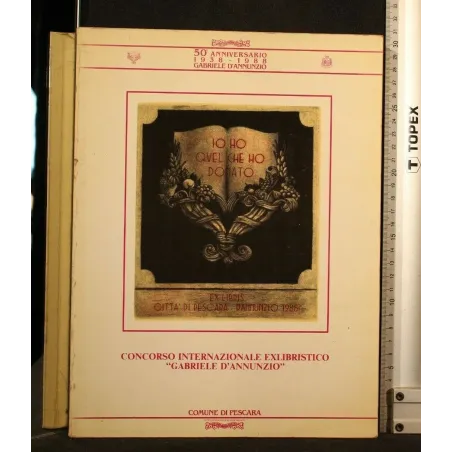 CONCORSO INTERNAZIONALE EXLIBRISTICO ''GABRIELE D'ANNUNZIO''