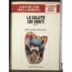 Grandi temi della medicina. Salute dei denti Parte I-II