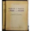 Problemi e maestri del pensiero e delle educazioni. Vol 1-2-3
